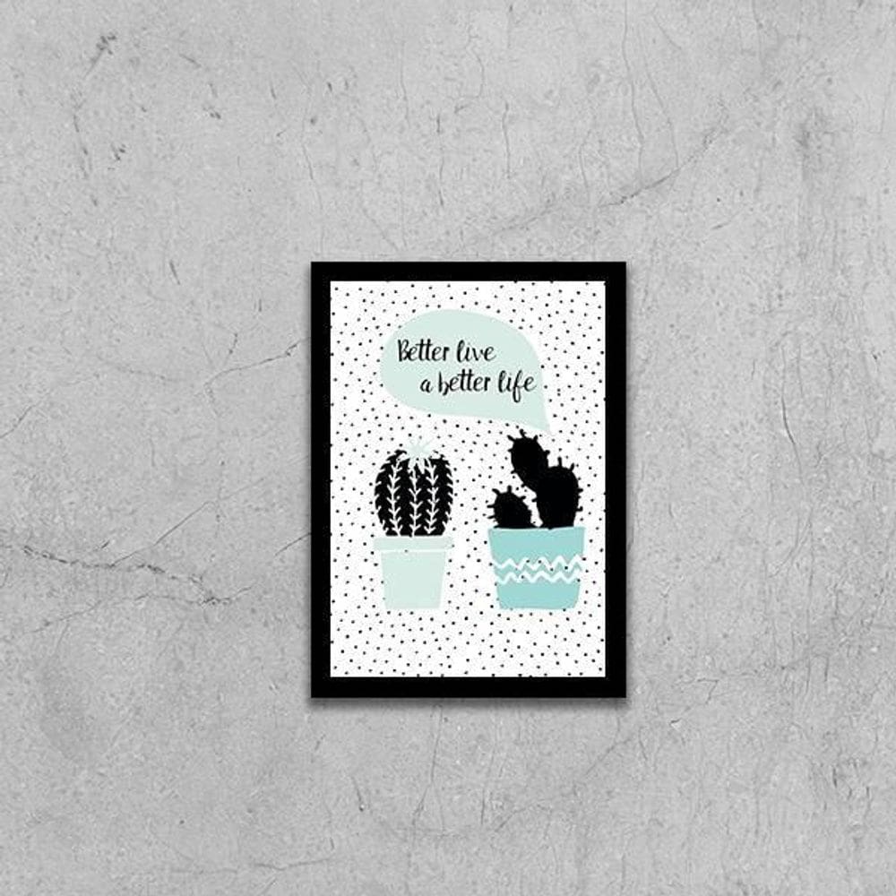 Quadro Better Live A Better Life 45X34Cm Com Vidro Preta