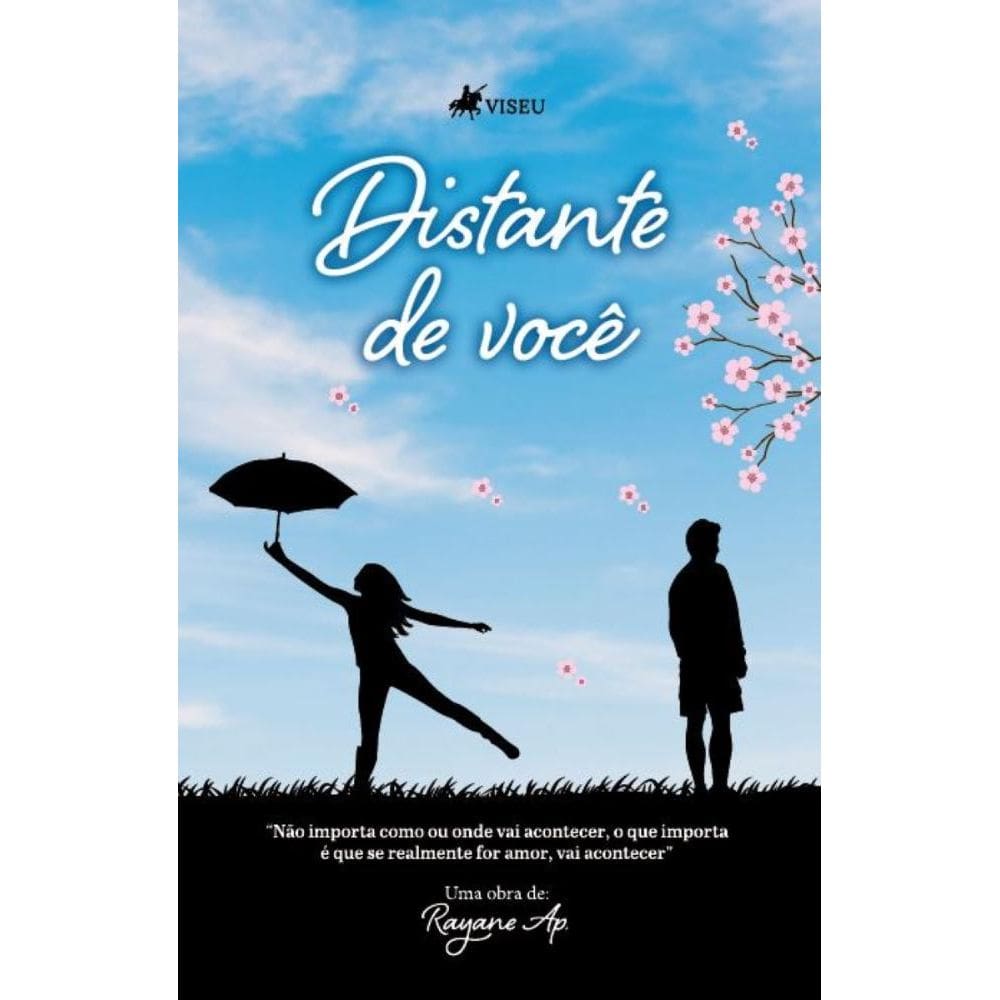 Distante de Você: Não importa como ou Onde vai Acontecer, o que Importa é que se Realmente for Amor, Vai Acontecer