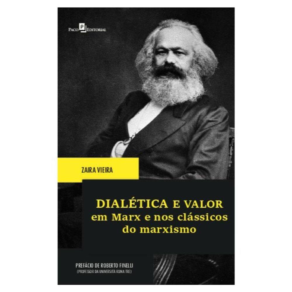 Dialética E Valor Em Marx E Nos Clássicos Do Marxismo