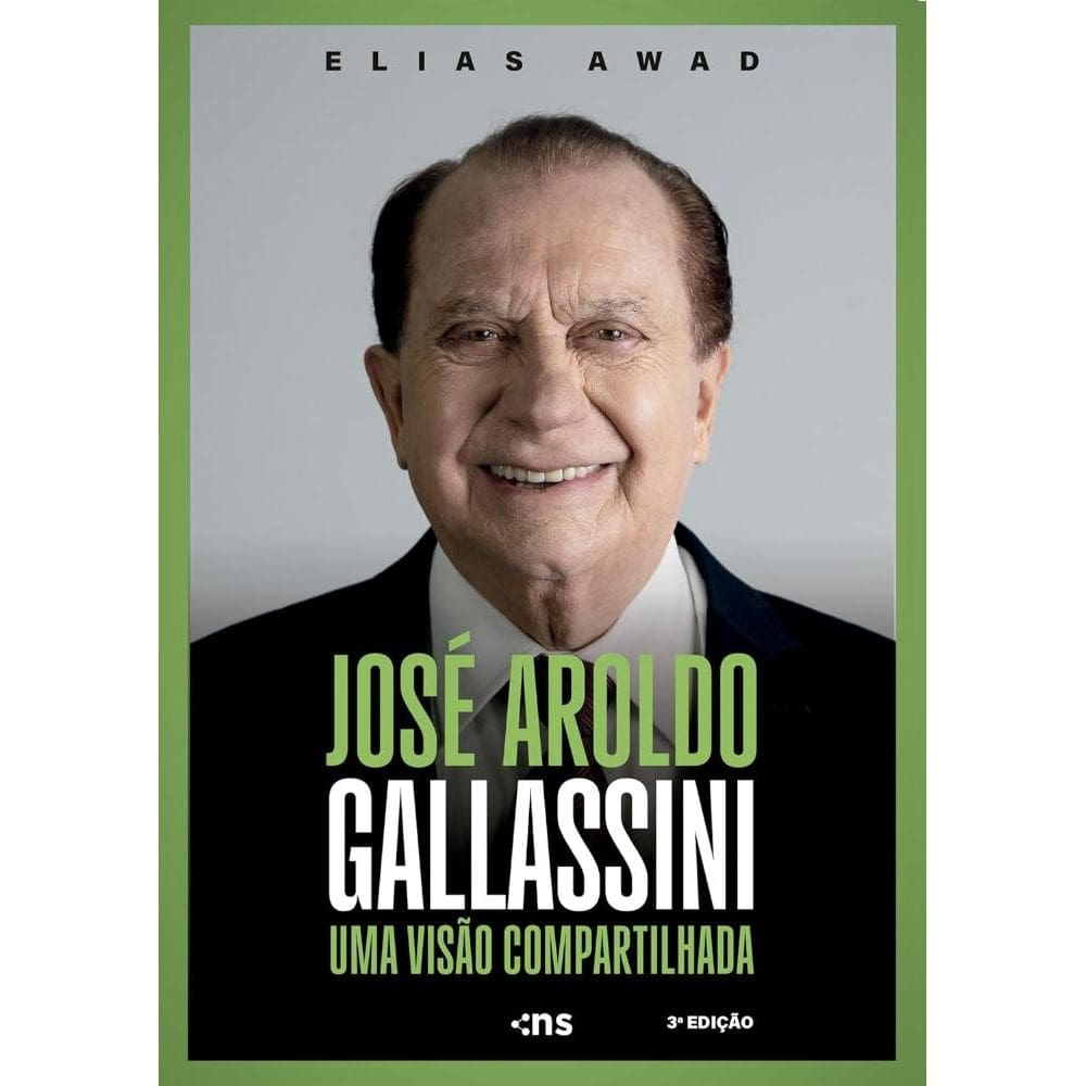 José Aroldo Gallassini: uma visão compartilhada 3ª ed.(2802)