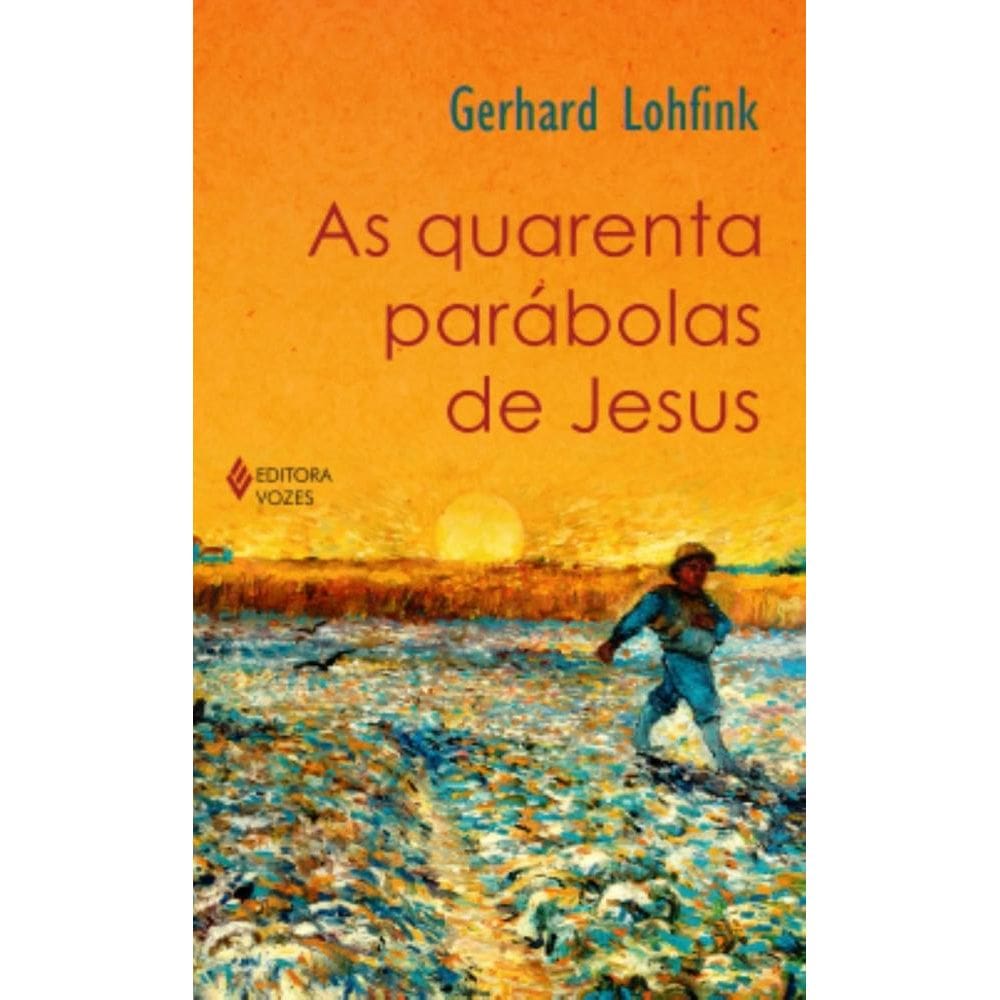 As quarenta parábolas de Jesus (0102)