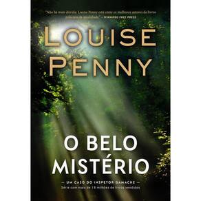 O Belo Mistério (Inspetor Gamache - Livro 8)