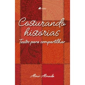 Costurando Histórias: Textos para compartilhar