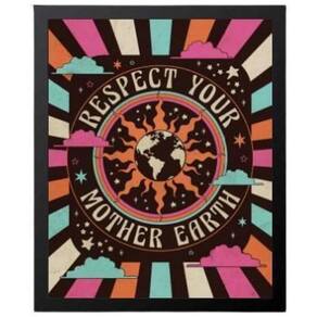 Quadro Respect Your Mother Earth 33X24 C/Vidro Madeira Preta