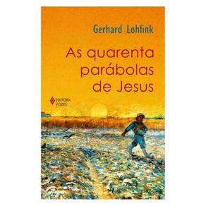As Quarenta Parábolas De Jesus