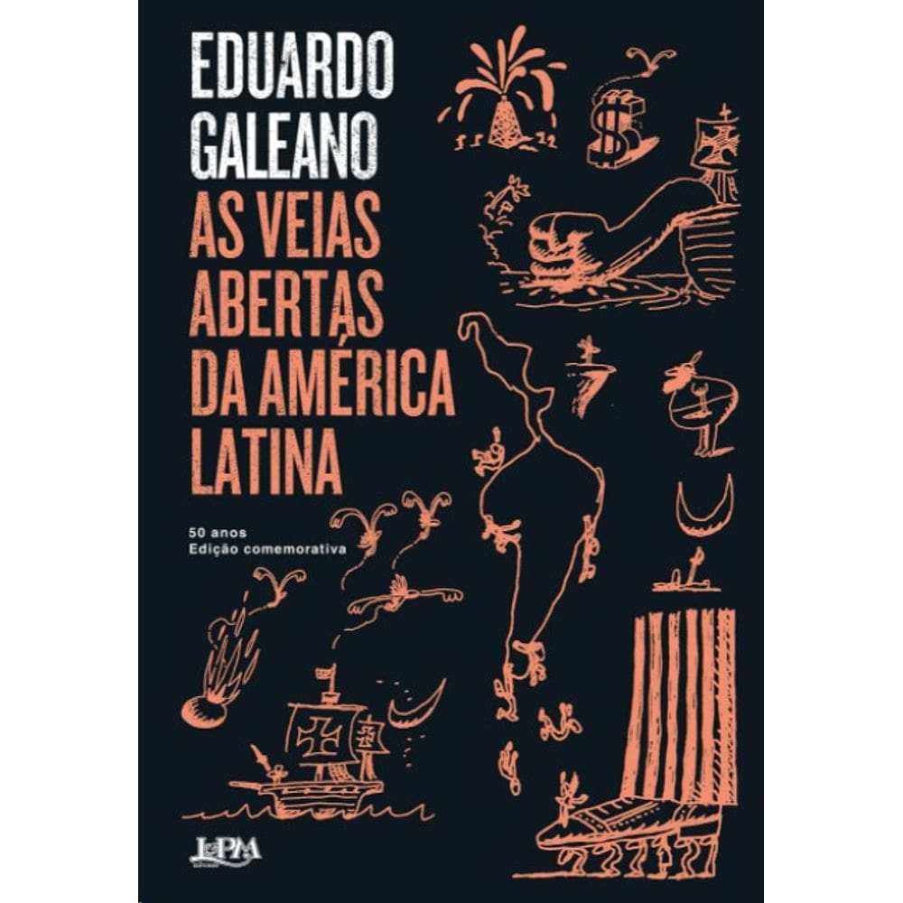 Veias Abertas da America Latina, As: 50 Anos Edicao Comemorativa