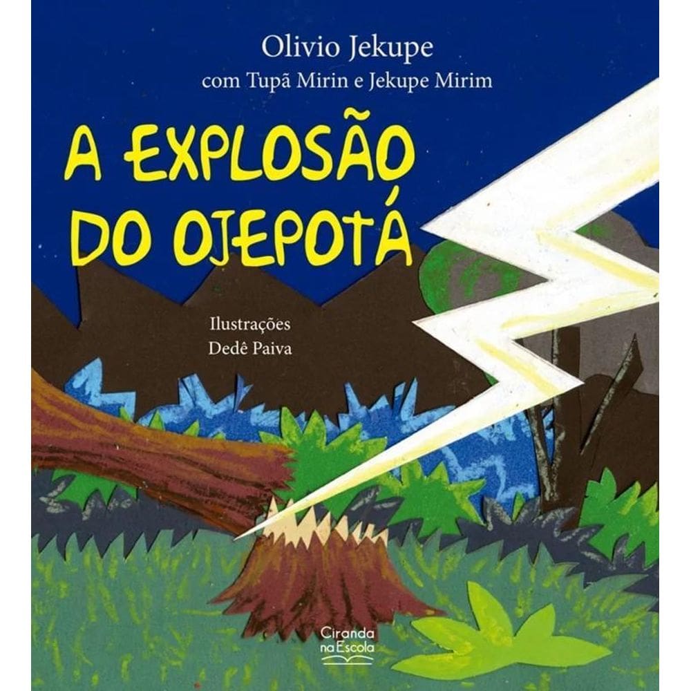 Literatura Infantil - A Explosão Do Ojepotá