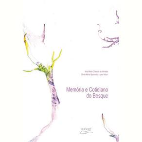 Livro Memória E Cotidiano Do Bosque