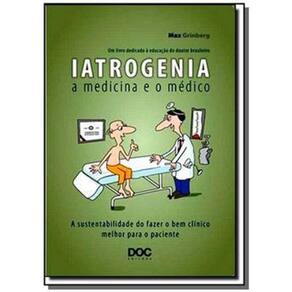 Iatrogenia a medicina e o médico