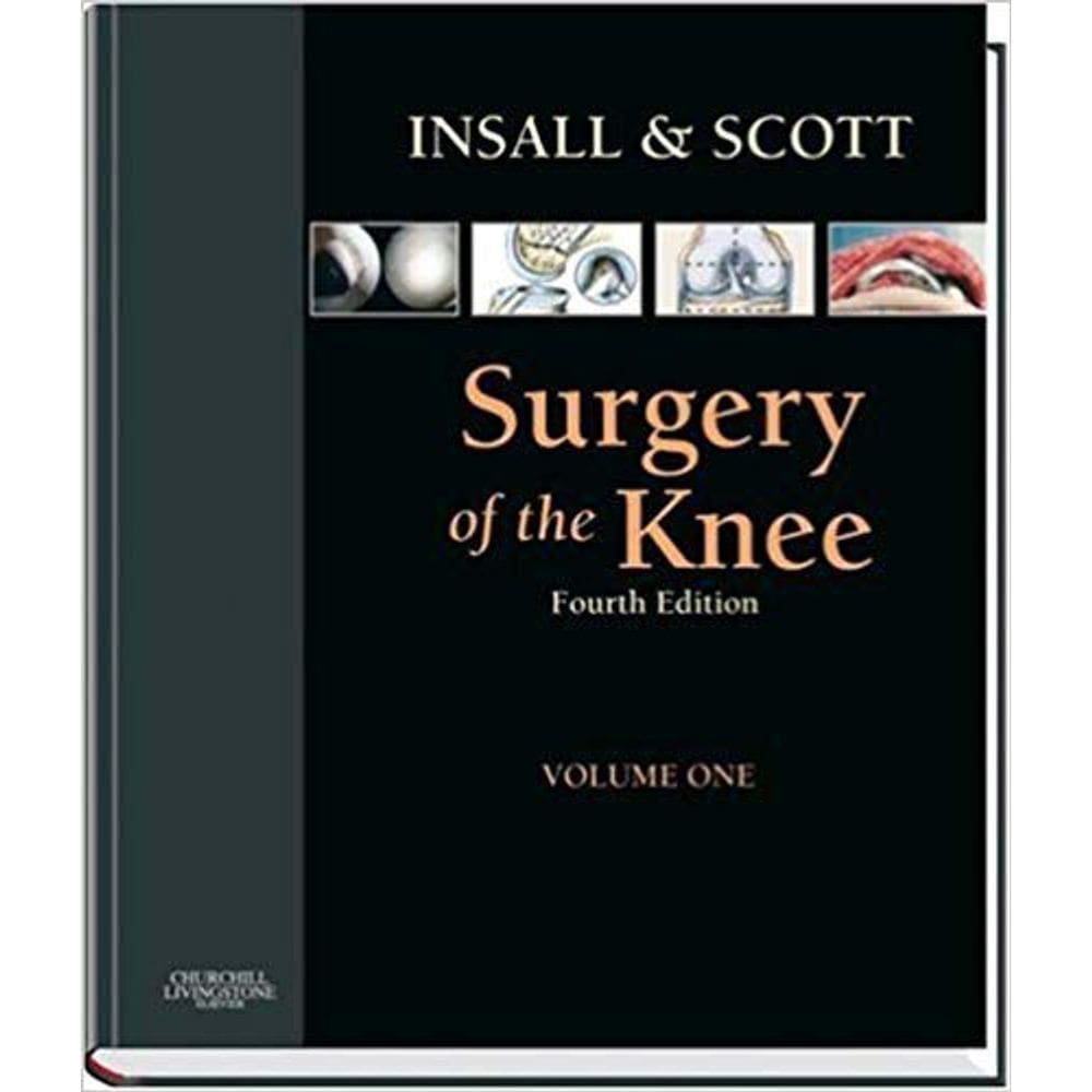 Insall & Scott Surgery of the Knee Vol One