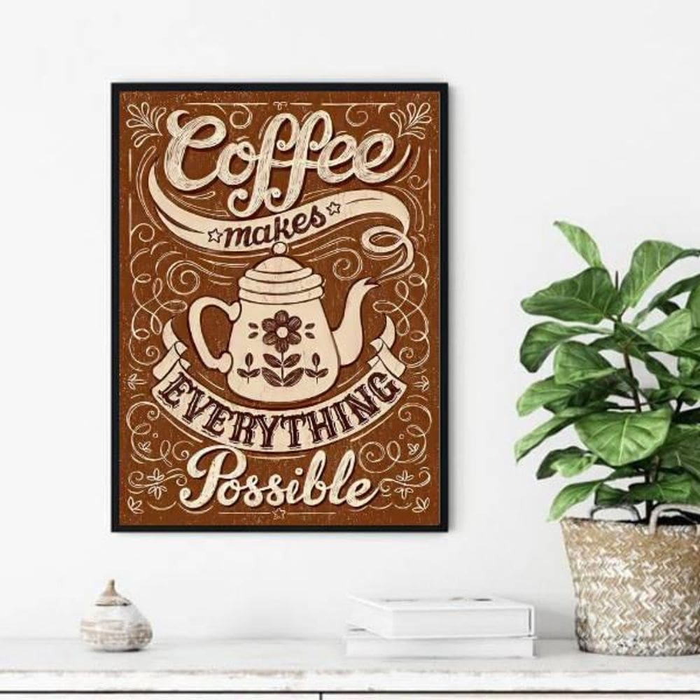 Quadro Decorativo Coffee Makes Everything Possible 45X34Cm