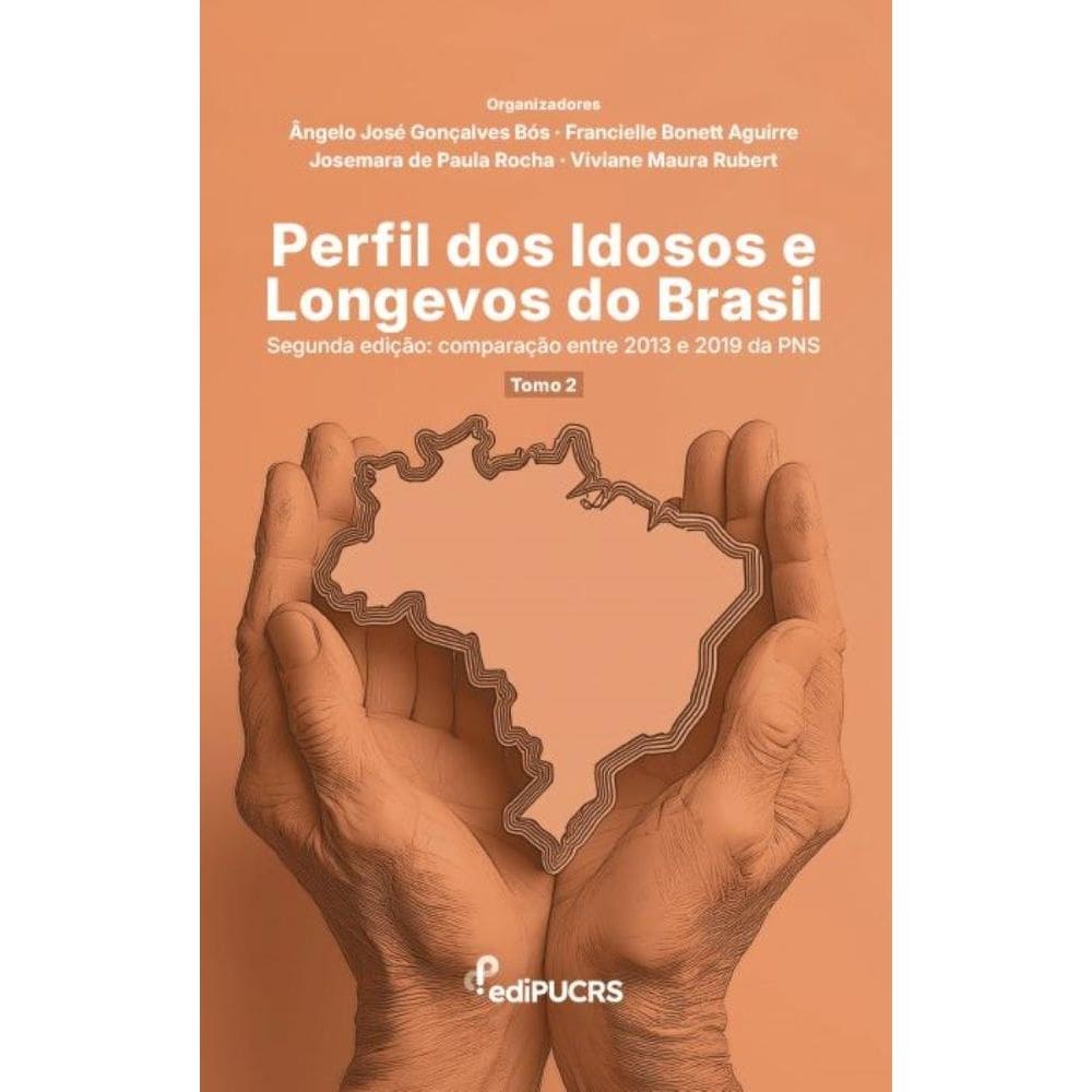 Perfil dos Idosos e Longevos do Brasil – Segunda Edição: Comparação entre 2013 e 2019 da PNS – tomo 2