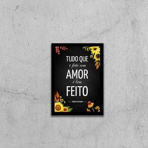 Quadro Tudo Que É Feito Com Amor, É Bem Feito 24X18Cm