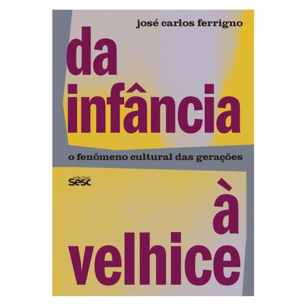 Da Infância À Velhice