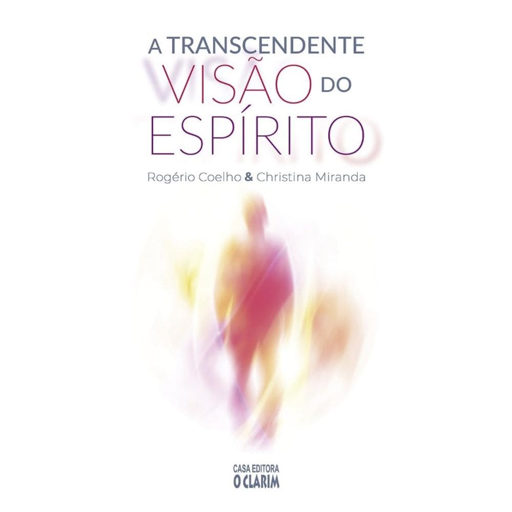 A Transcendente Visao do Espirito