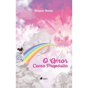 O Amor como Propósito