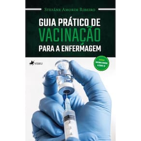 Guia prático de vacinação para a Enfermagem
