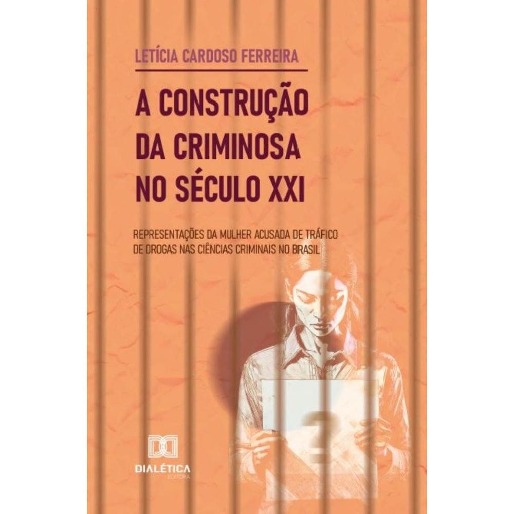 A construção da criminosa no século XXI