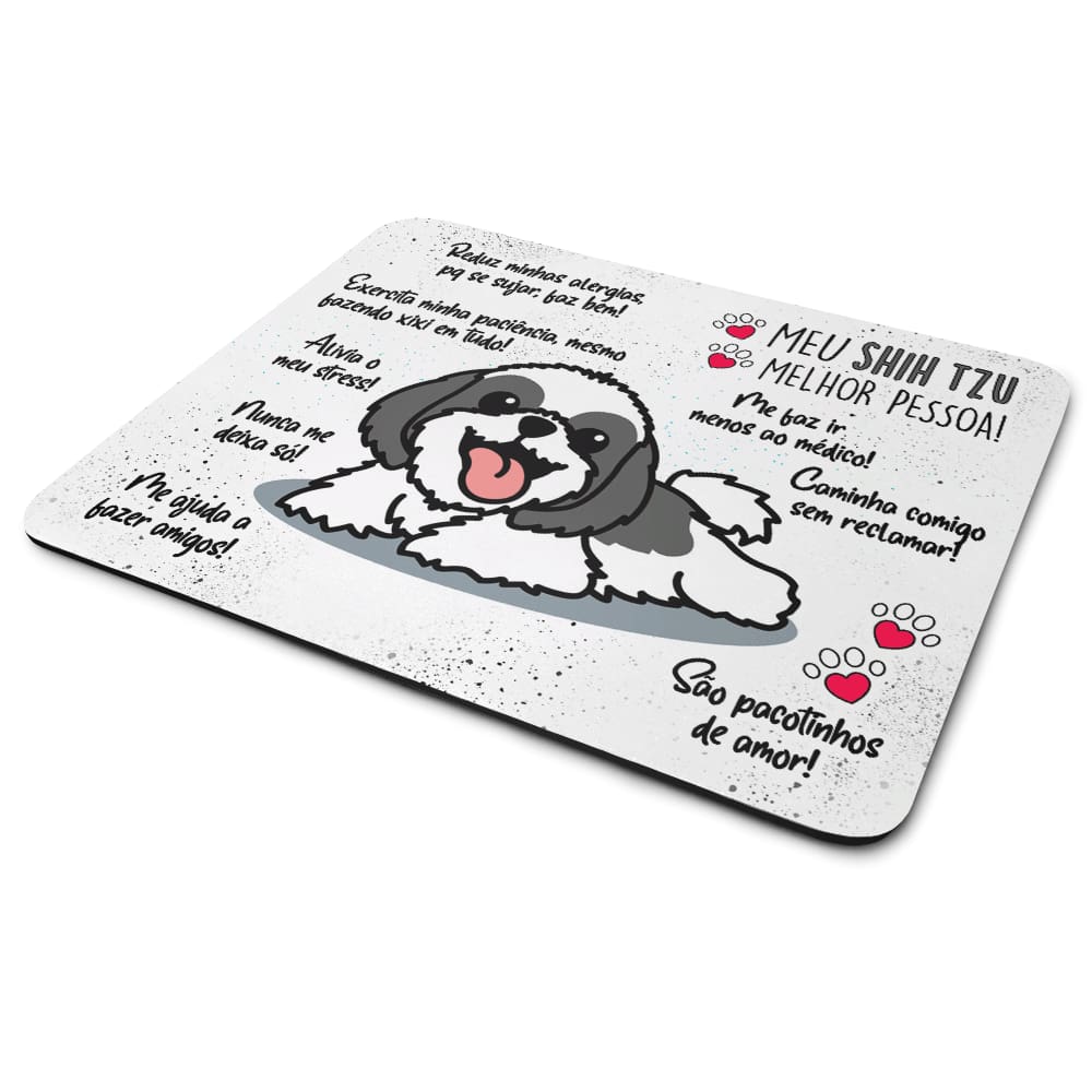 Mouse Pad Dog - Meu Shih Tzu, melhor pessoa! M2