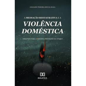 A Mediação Restaurativa e a Violência Doméstica