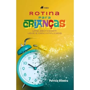 Rotina para Crianças: Uma abordagem Leve e Descomplicada