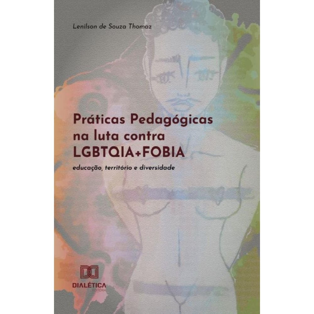 Práticas Pedagógicas na luta contra LGBTQIA+FOBIA