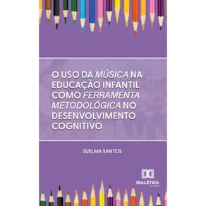 O uso da música na educação infantil como ferramenta metodológica no desenvolvimento cognitivo