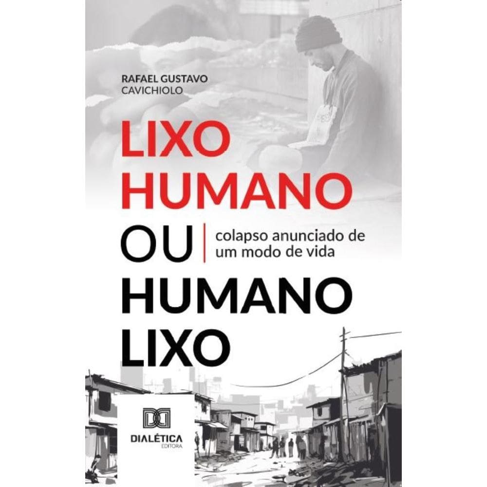 Lixo Humano ou Humano Lixo