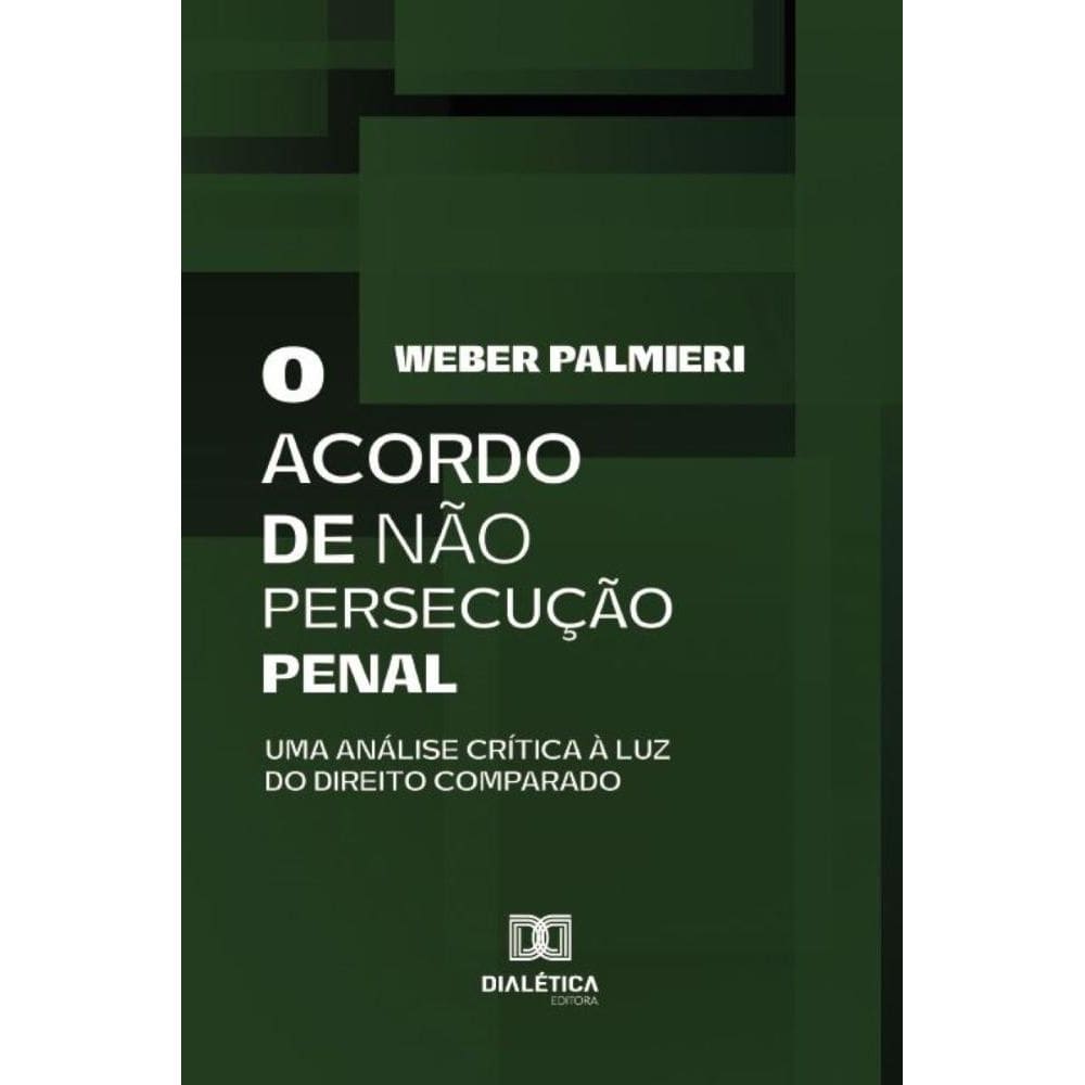 O Acordo de Não Persecução Penal