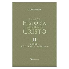 A Igreja Dos Tempos Bárbaros - Volume Ii - Vol. 2