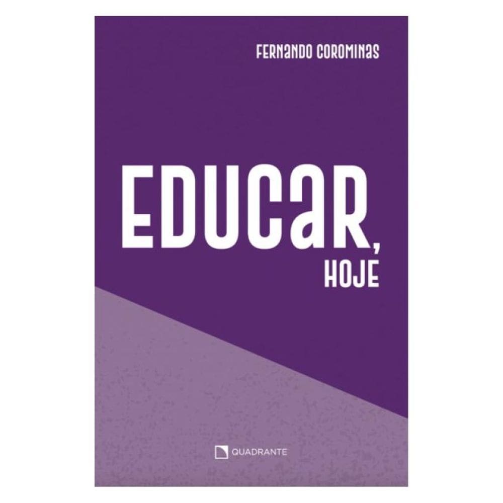 Educar, Hoje