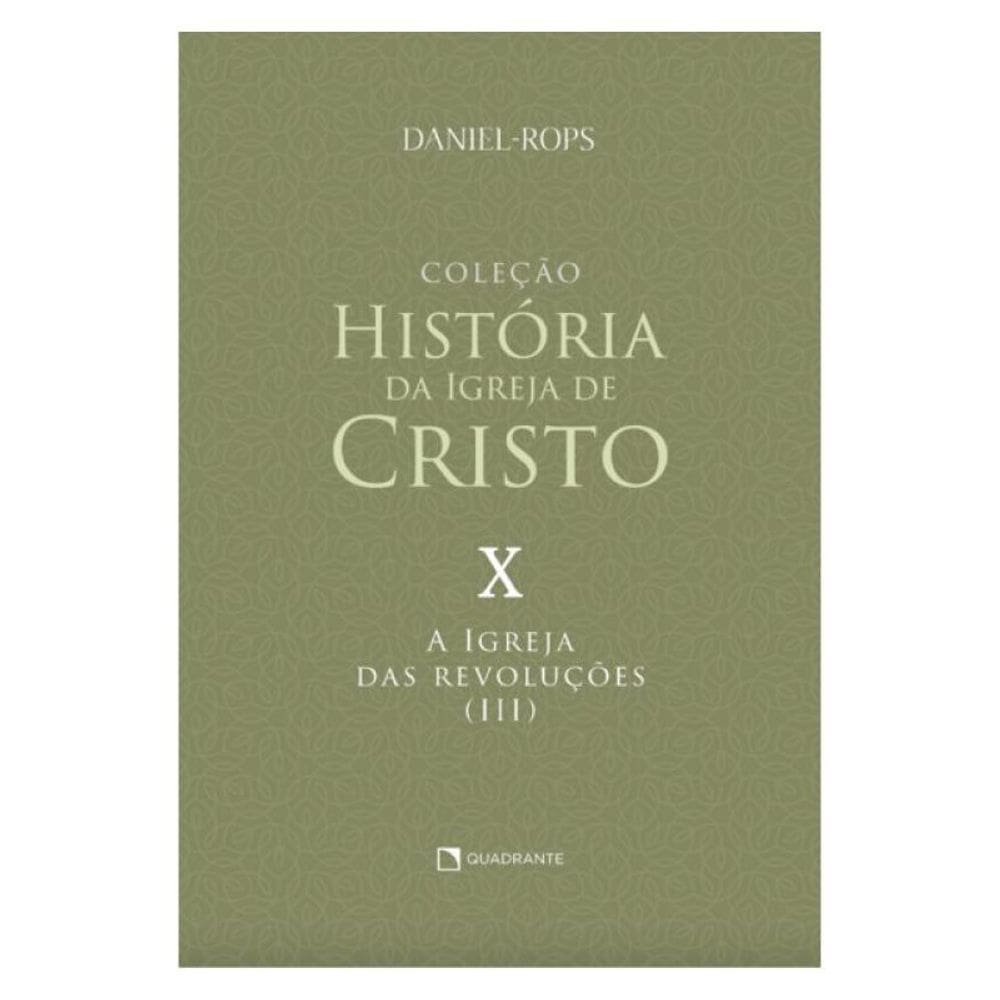 A Igreja Das Revoluções (Iii) - Volume X - Vol. 10