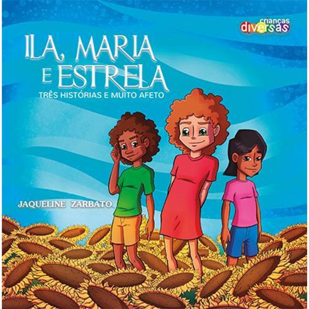 Livro Ila, Maria E Estrela : Três Histórias E Muito Afeto
