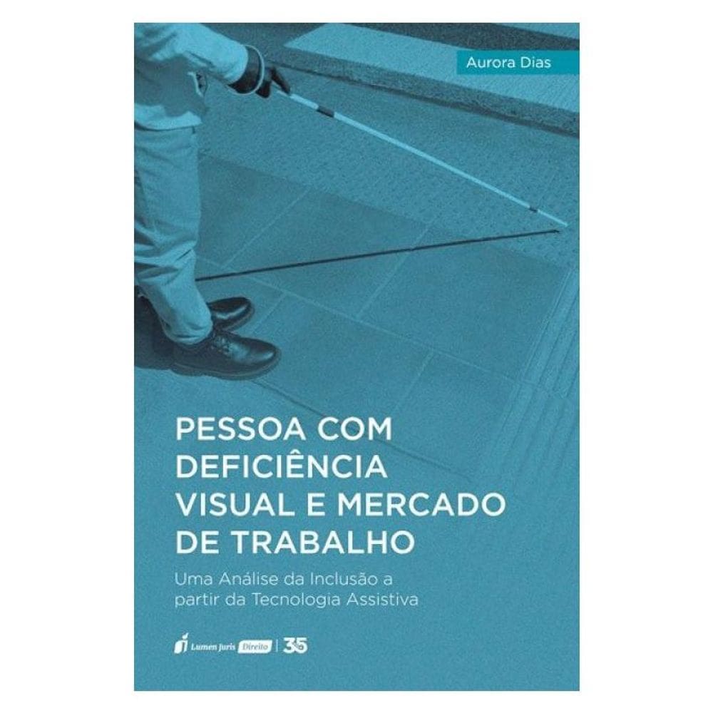Pessoa Com Deficiência Visual E Mercado De Trabalho - 2024