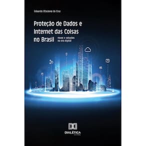 Proteção de Dados e Internet das Coisas no Brasil