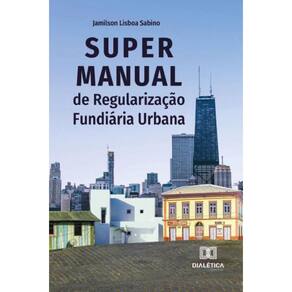 Super Manual de Regularização Fundiária Urbana
