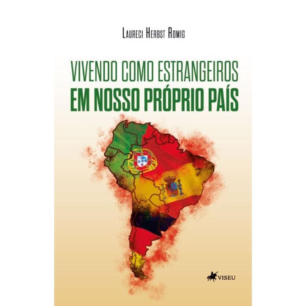 Vivendo como estrangeiros em nosso próprio país