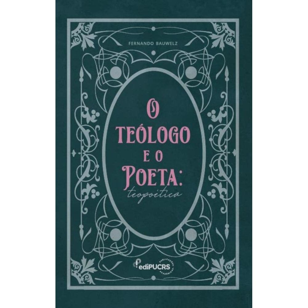 O Teólogo e o Poeta: Teopoética