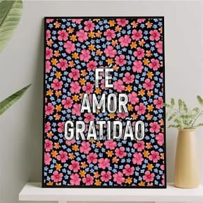 Quadro Fé Amor Gratidão - Florzinhas Vintage 45X34Cm