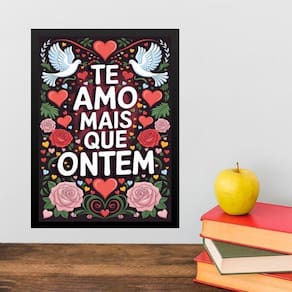 Quadro Te Amo Mais Que Ontem 45X34Cm - Com Vidro