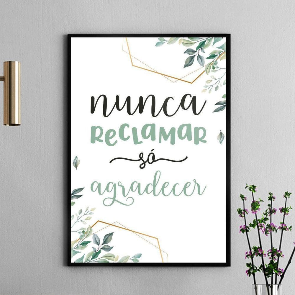 Quadro Nunca Reclamar Só Agradecer 24X18Cm - Com Vidro