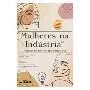 Mulheres Na Indústria - Volume I - Edição Poder De Uma História