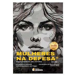 Mulheres Na Defesa - Volume I - Edição Poder De Uma História