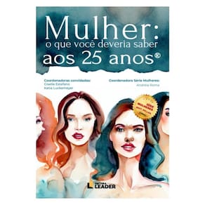 Mulher: O Que Você Deveria Saber Aos 25 Anos, Volume I