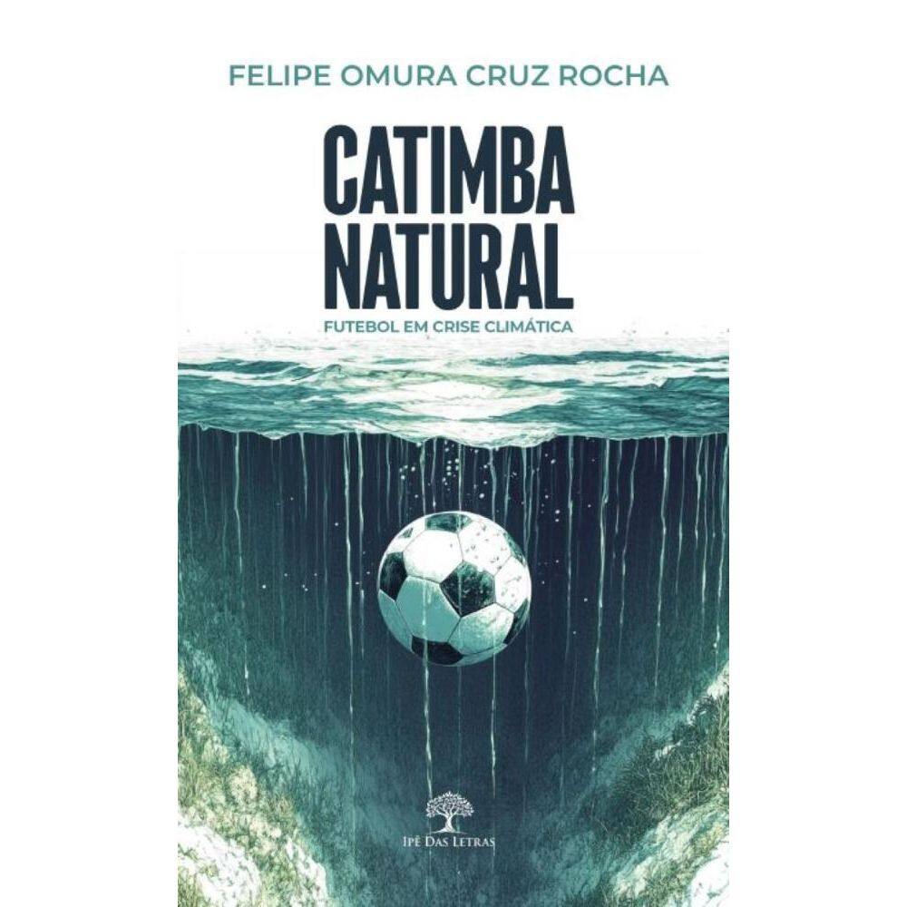 Catimba Natural: Futebol em Crise Climática