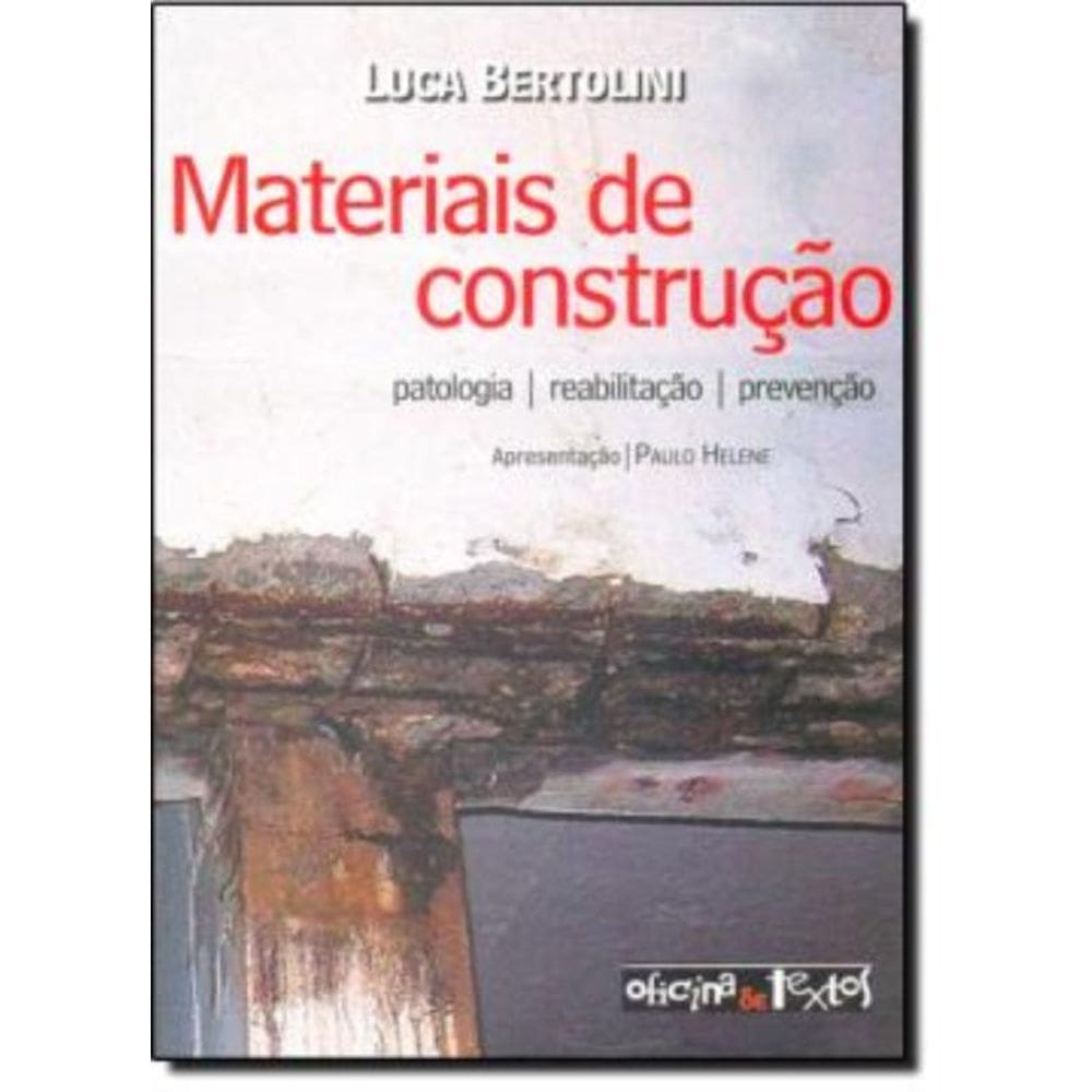 Materiais De Construcao - Patologia, Reabilitacao, Prevencao