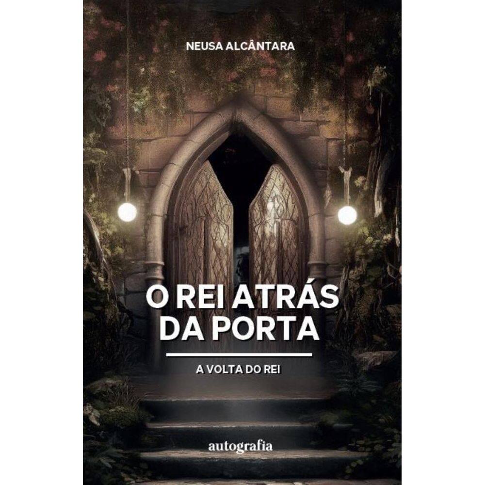 O rei atrás da porta: A volta do rei