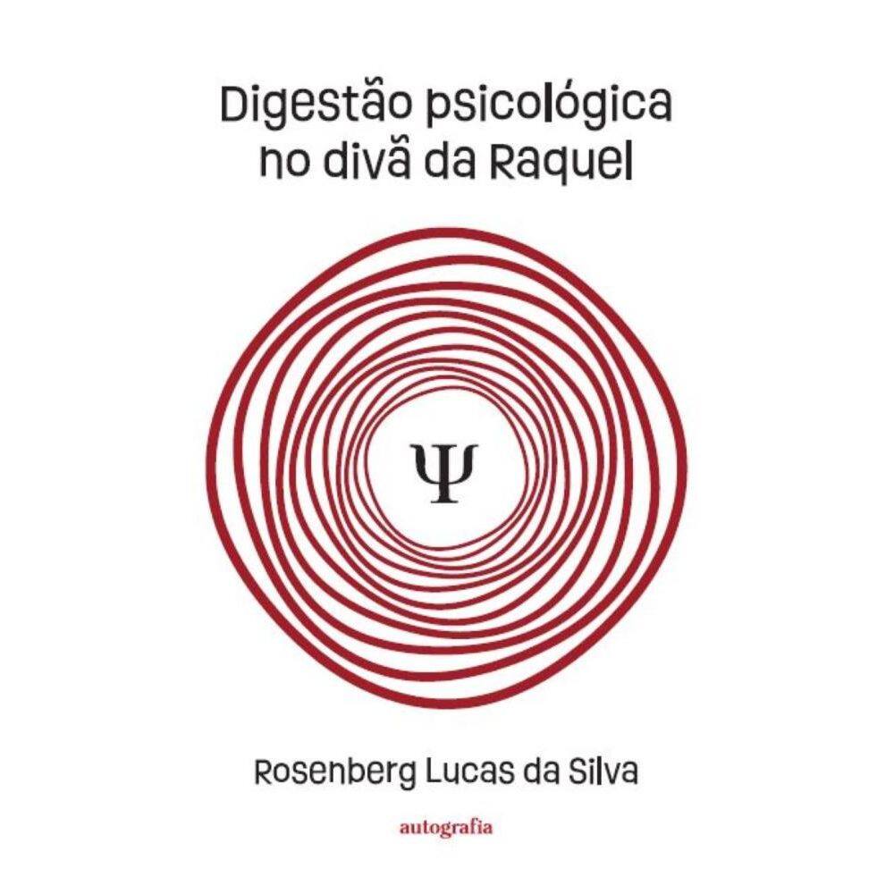 Digestão psicológica no divã da Raquel