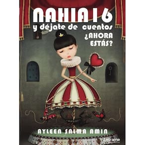 Naiha 16 y déjate de cuentos. Ahora estás - Espanhol