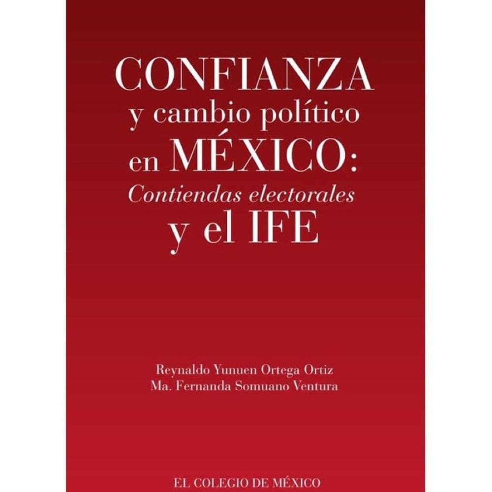 Confianza y cambio político en México: - Espanhol